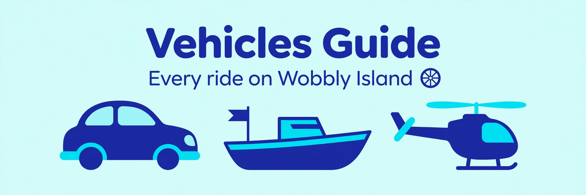 Wobbly Life Vehicles Guide
