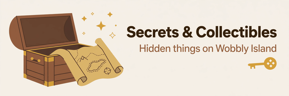 Wobbly Life Secrets and Collectibles